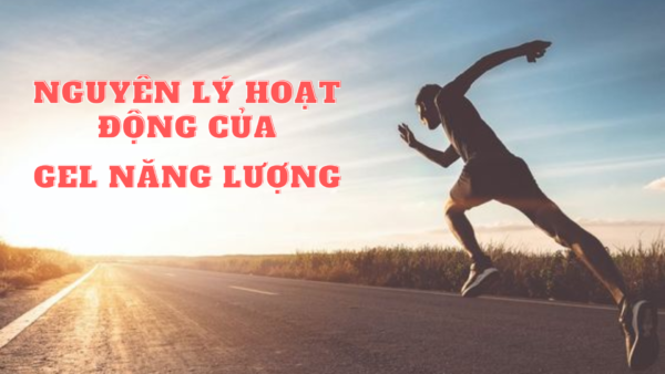 Nguyên lý hoạt động của gel năng lượng